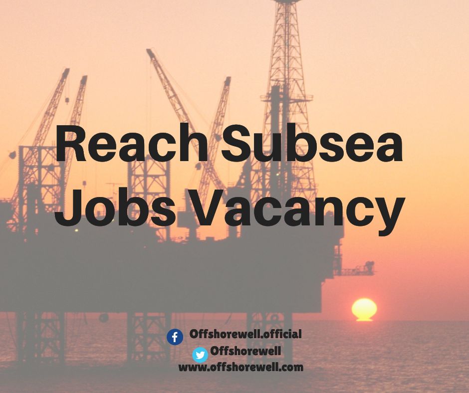 Reach Subsea Oil And Gas Jobs Vacancy