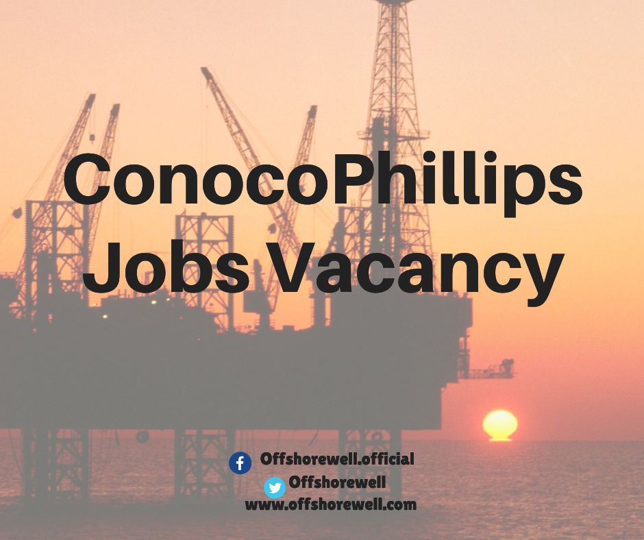 ConocoPhillips Oil & Gas Jobs Vacancy