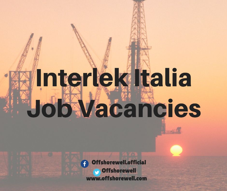 Interlek Italia Oil & Gas Job Vacancies