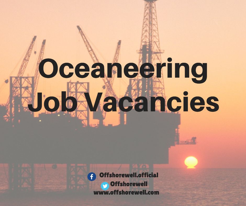 Oceaneering Oil And Gas Offshore Onshore Job Vacancies