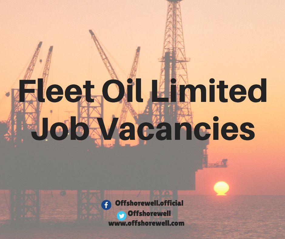 Fleet Oil Limited Oil and Gas Job Vacancies