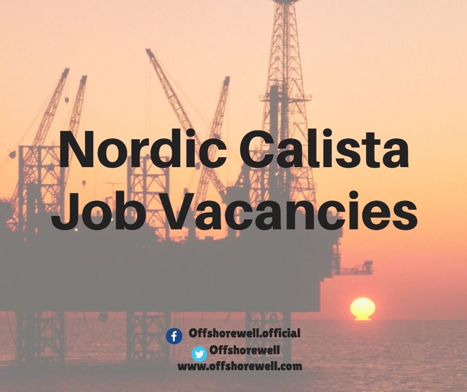 Nordic Calista Oil And Gas Offshore Onshore Job Vacancies
