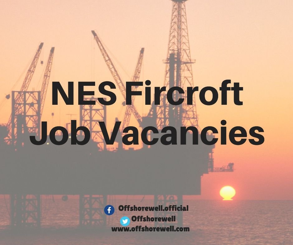 NES Fircfoft Oil & Gas Job Vacancies