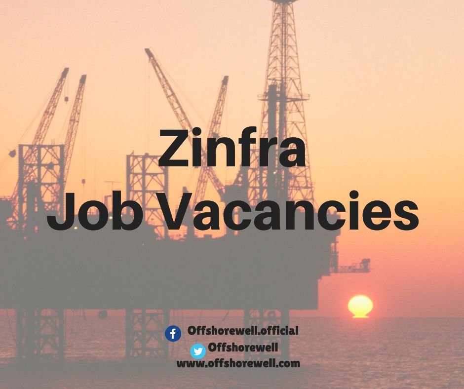 Zinfra Oil & Gas Job Vacancies