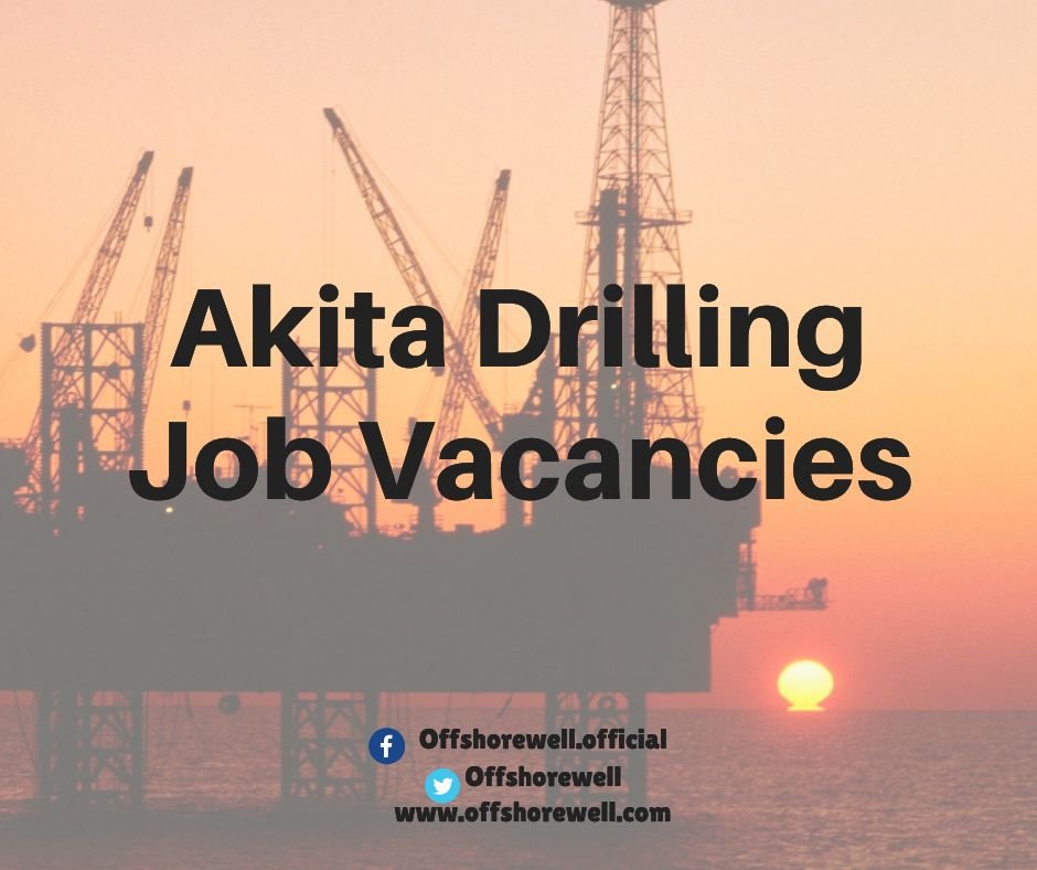 Akita Drilling Oil & Gas Job Vacancies