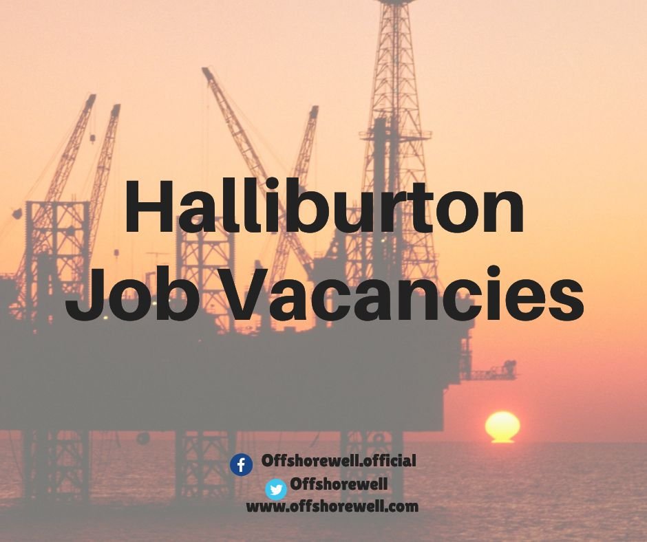 Halliburton Oil & Gas Offshore Onshore Job Vacancies