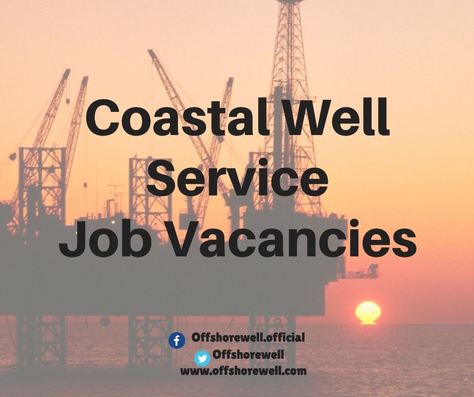 Coastal Well Service Oil & Gas Job Vacancies in USA